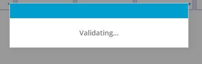 Click image for larger version

Name:	Validating_Popup.JPG
Views:	125
Size:	3.5 KB
ID:	269537
