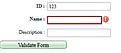 Click image for larger version

Name:	ValidateForm01.JPG
Views:	166
Size:	12.1 KB
ID:	221240