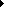 Click image for larger version

Name:	Arrow_Right_Black.gif
Views:	448
Size:	49 Bytes
ID:	224638